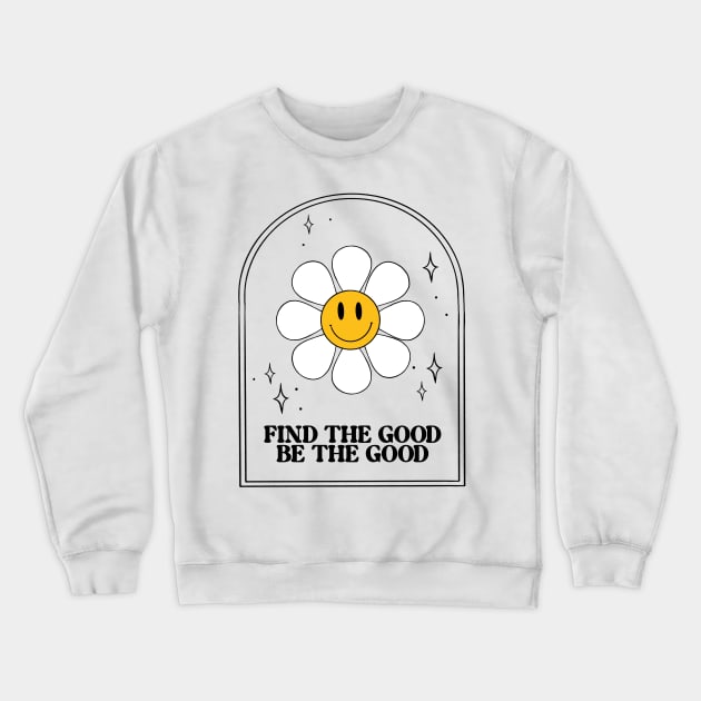 Be the good retro groovy floral print Crewneck Sweatshirt by Lshvsk